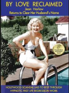 By Love Reclaimed: The Untold Story of Jean Harlow and Paul Bern 