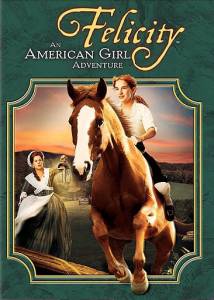 :    () Felicity: An American Girl Adventure