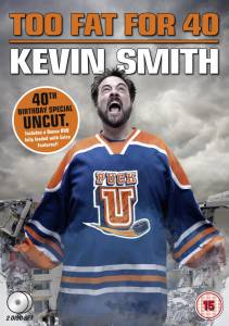  :    ! () Kevin Smith: Too Fat for 40!