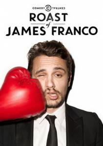    () Comedy Central Roast of James Franco