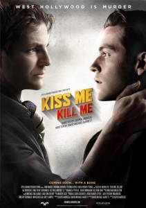  ,   Kiss Me, Kill Me