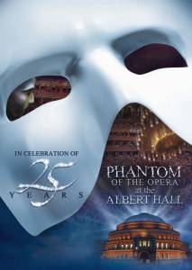     - The Phantom of the Opera at the Royal Albert Hall