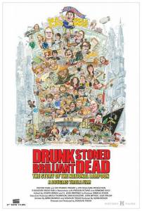 , , , :   National Lampoon Drunk Stoned Brilliant Dead: The Story of the National Lampoon