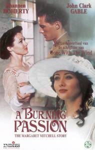  :    () A Burning Passion: The Margaret Mitchell Story