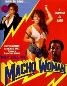   They Call Me Macho Woman!